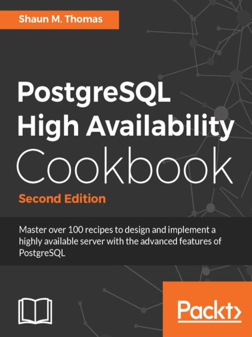 Title details for PostgreSQL High Availability Cookbook by Shaun M. Thomas - Available